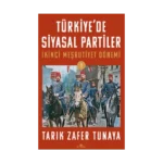 Türkiye’de Siyasal Partiler Cilt 1