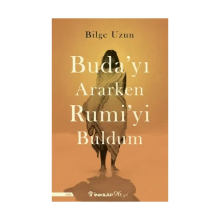 Buda'yı Ararken Rumi'yi Buldum