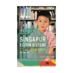 Singapur Eğitim Sistemi Zıtlıkların Gücü