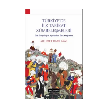 Türkiye'de İlk Tarikat Zümreleşmeleri