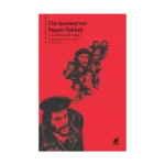 Che Guevara’nın Yaşam Öyküsü