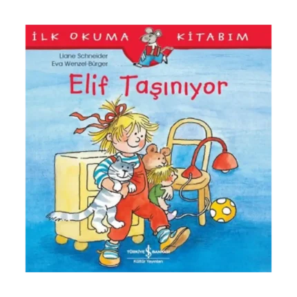 Elif Taşınıyor - İlk Okuma Kitabım