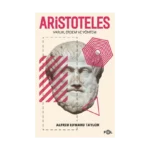 Aristoteles - Varlık, Erdem ve Yöntem