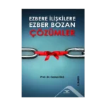 Ezbere İlişkilere Ezber Bozan Çözümler