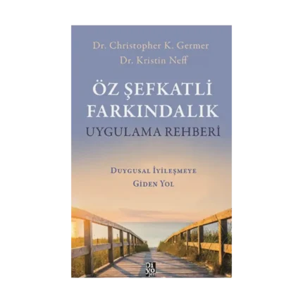 Öz Şefkatli Farkindalik Uygulama Rehberi