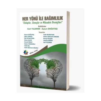 Her Yönüyle Bağımlılık