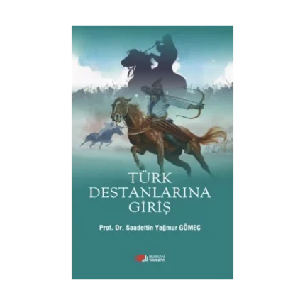 Türk Destanlarına Giriş