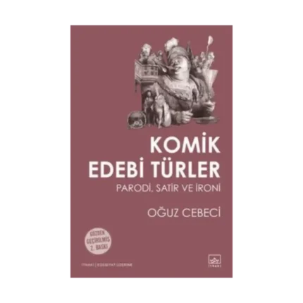 Komik Edebi Türler: Parodi, Satir ve İroni