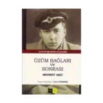 Üzüm Bağları ve Sonrası