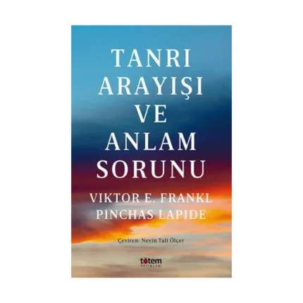 Tanrı Arayışı Ve Anlam Sorunu
