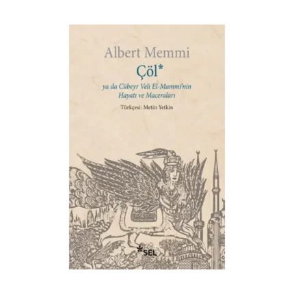 Çöl ya da Cübeyr Veli El-Mammi'nin Hayatı ve Maceraları