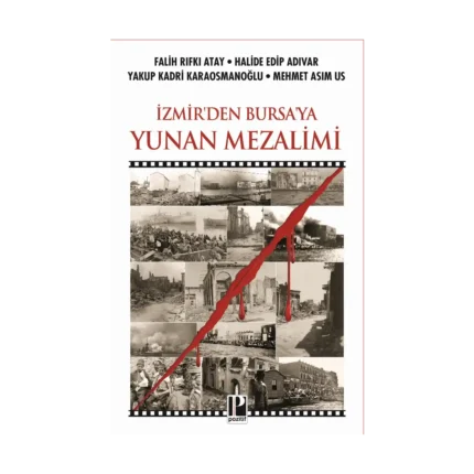 İzmir'den Bursa'ya Yunan Mezalimi