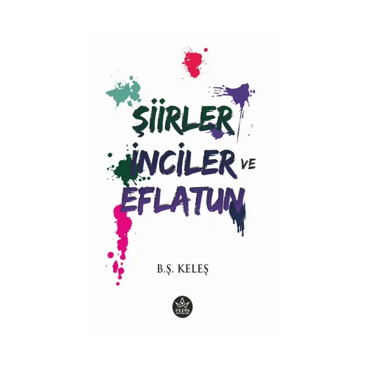 5ce45-siirler-inciler-ve-eflatun-1-1.webp Şiirler, İnciler ve Eflatun - Görsel 1