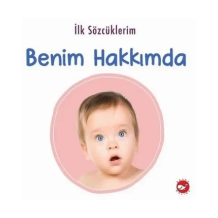 İlk Sözcüklerim - Benim Hakkımda