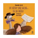 Bu Kitap Çok Saçma… Ya Da Değil