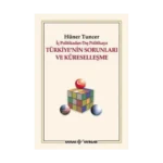 İç Politikadan Dış Politikaya Türkiye’nin Sorunları Ve Küreselleşme