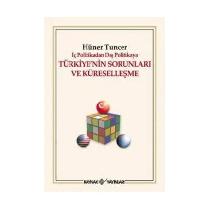 İç Politikadan Dış Politikaya Türkiye’nin Sorunları Ve Küreselleşme