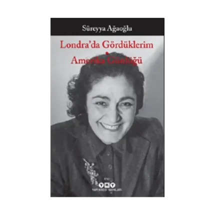 Londra’da Gördüklerim - Amerika Günlüğü