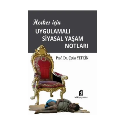 Herkes İçin Uygulamalı Siyasal Yaşam Notları