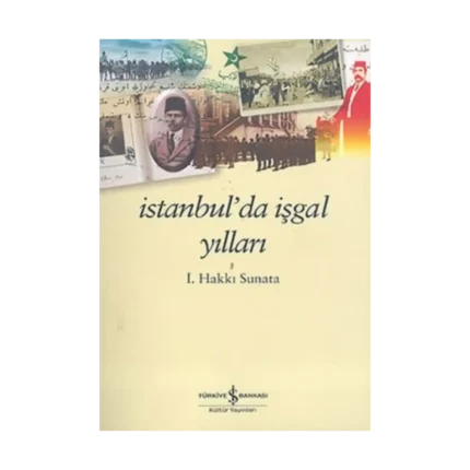 İstanbul’da İşgal Yılları