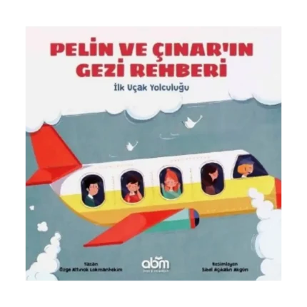 Pelin ve Çınar'ın Gezi Rehberi - İlk Uçak Yolculuğu