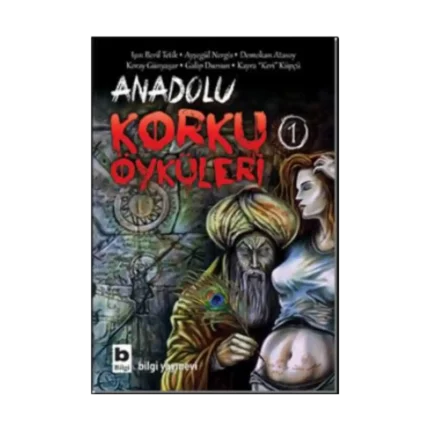 Anadolu Korku Öyküleri Cilt: 1