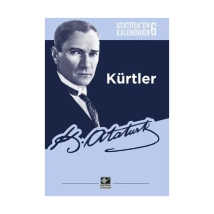 Atatürk’ün Kaleminden 6 - Kürtler