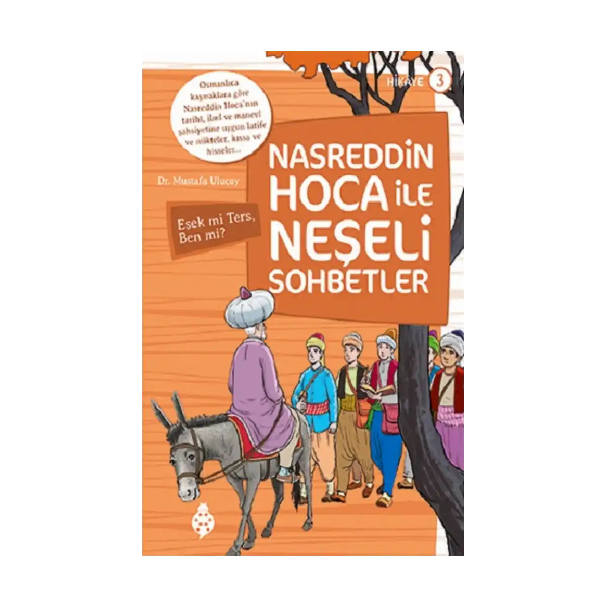 5dbd6-nasreddin-hoca-ile-neseli-sohbetler-3-esek-mi-ters-ben-mi-1-1.webp Nasreddin Hoca ile Neşeli Sohbetler 3 - Eşek Mi Ters, Ben Mi? - Görsel 1