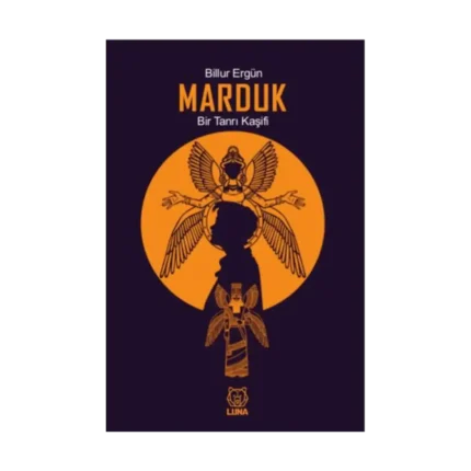 Marduk: Bir Tanrı Kaşifi