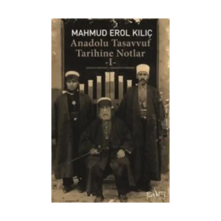 Anadolu Tasavvuf Tarihine Notlar - 1
