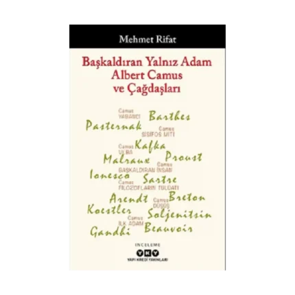 Başkaldıran Yalnız Adam Albert Camus ve Çağdaşları