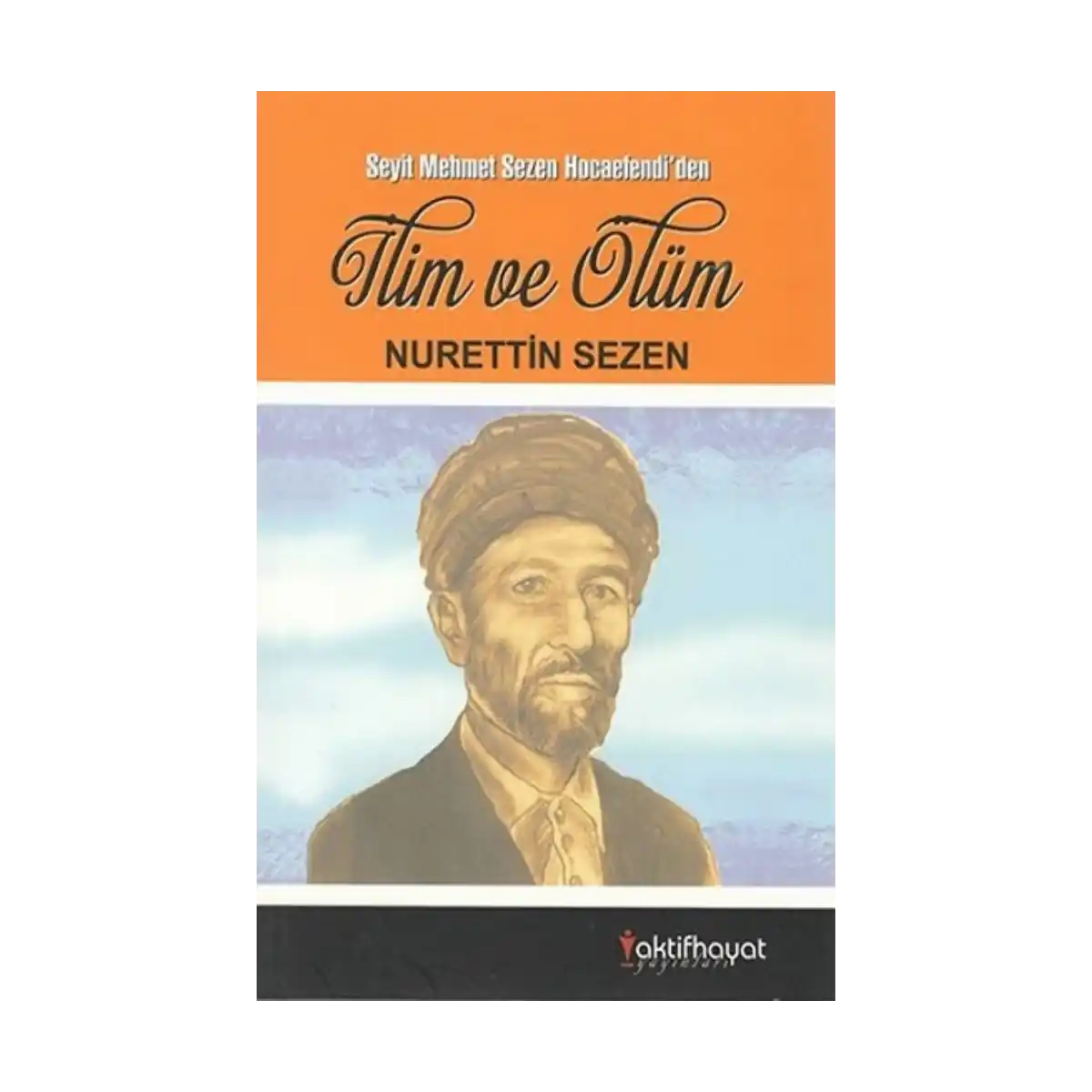 5e33f-ilim-ve-olum-seyit-1-1.webp İlim ve Ölüm Seyit - Görsel 1