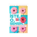 İşte. O. Sensin.