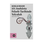 101 Anekdotta Felsefe Tarihinde Yolculuk