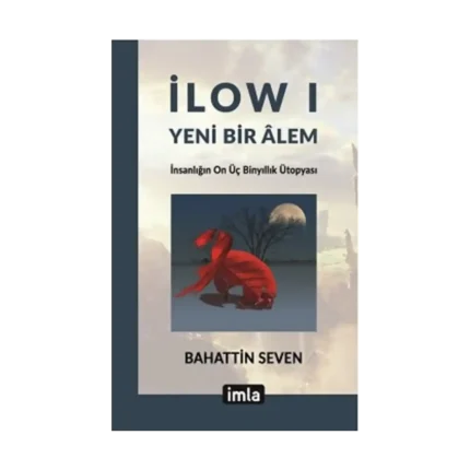 İlow I - Yeni Bir Alem