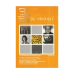 Üç Ekoloji Sayı: 7 Doğa, Düşünce, Siyaset