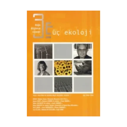 Üç Ekoloji Sayı: 7 Doğa, Düşünce, Siyaset