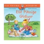 İlk Okuma Kitabım - Elif Pikniğe Gidiyor