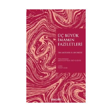 Üç Büyük İmamın Faziletleri