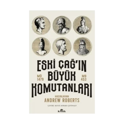 Eski Çağ'ın Büyük Komutanları