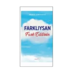 Farklıysan Fark Edilirsin