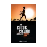 Bir Çocuk Askerin Anıları