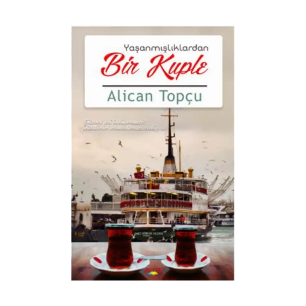 5f282-yasanmisliklardan-bir-kuple-1-1.webp Yaşanmışlıklardan Bir Kuple - Görsel 1