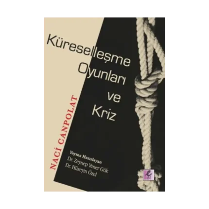 Küreselleşme Oyunları ve Kriz