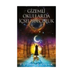 Gizemli Okullarda İçsel Yolculuk