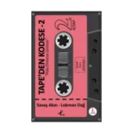 Tape'den Kodese 2 - Polis Dinlerse Dinlesin