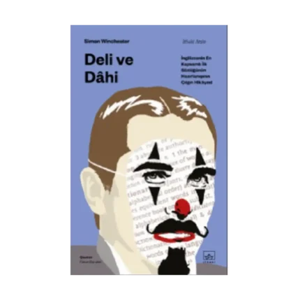 Deli ve Dahi- İngilizcenin En Kapsamlı İlk Sözlüğünün Hazırlanışının Çılgın Hikayesi