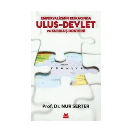 Emperyalizmin Kıskacında Ulus - Devlet ve Kuruluş Doktrini