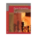 Satrançta Kazandıran Oyun Felsefesi
