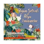 Bayan Şeftali ve Alya Tanışıyorlar